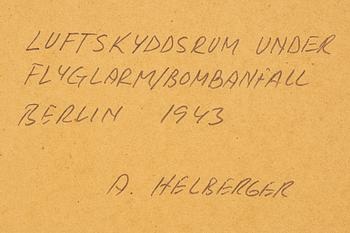 Alfred Helberger, Skyddsrum, Berlin 1943.