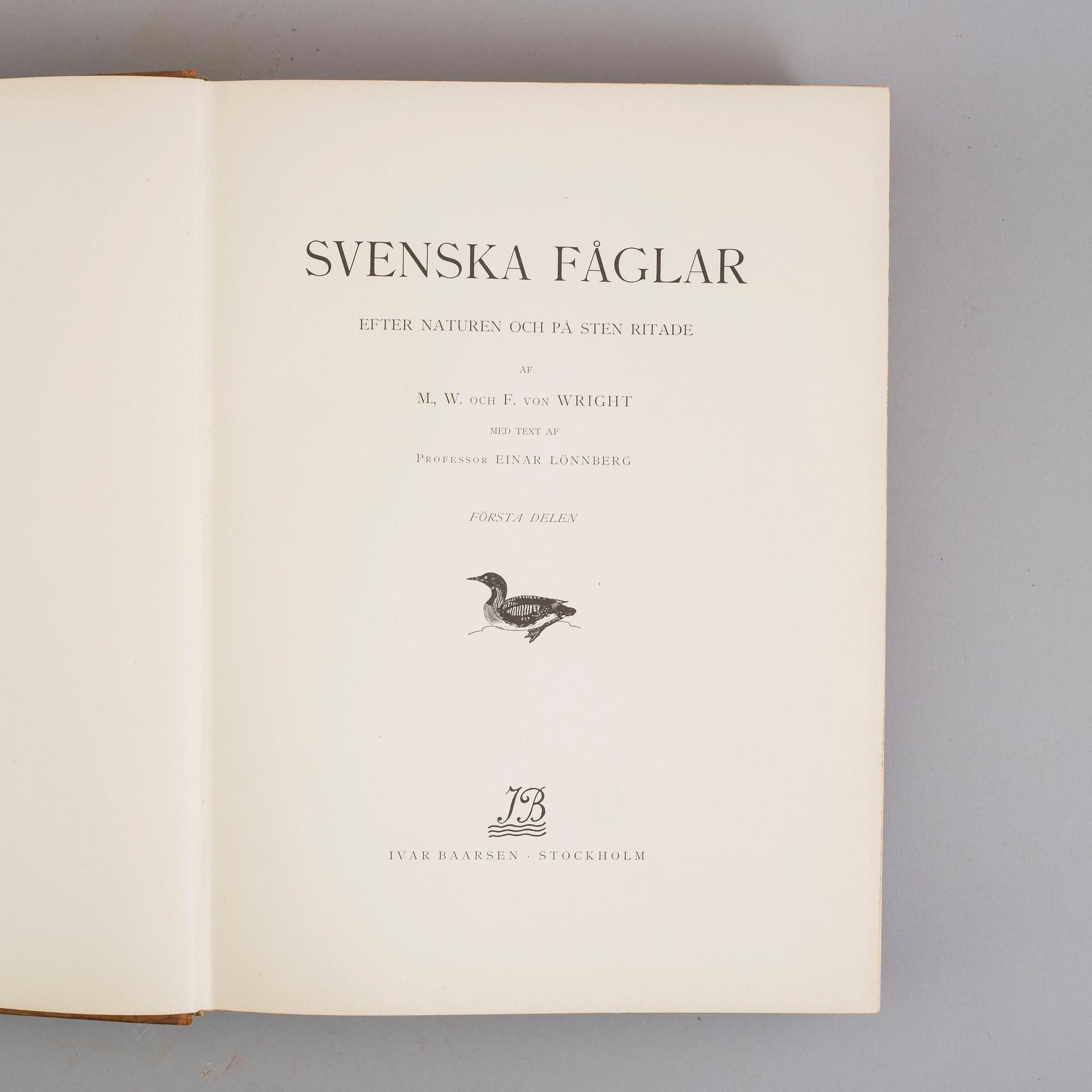 Three book "Svenska fåglar (Swedish birds)" with images by M, W & F VON WRIGHT, printed by Börtzells AB, 1924-1929.