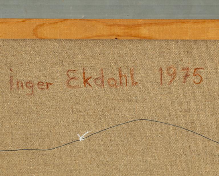 INGER EKDAHL, oil on canvas, signed and datyed 1975 verso.