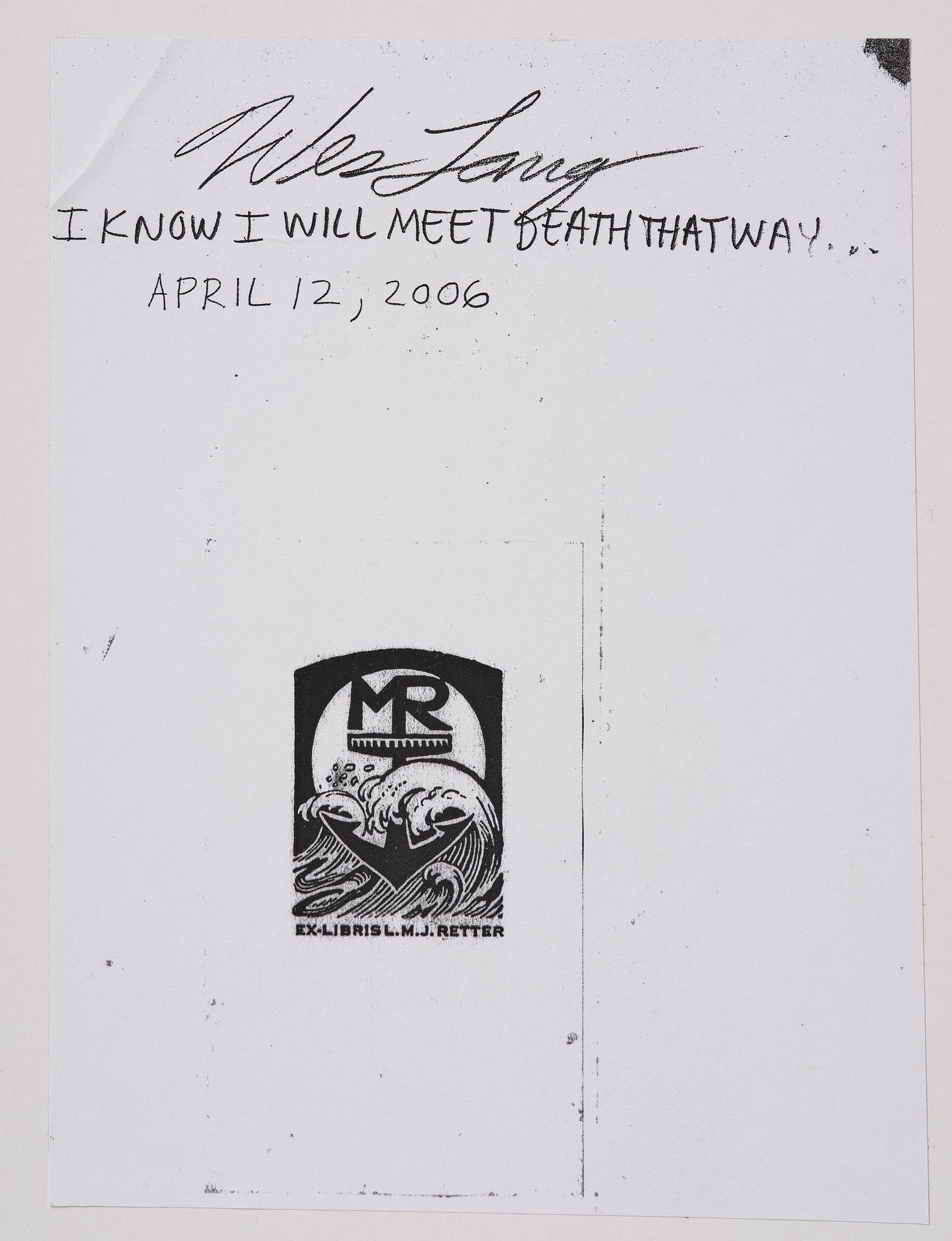 Wes Lang, "I Know I Will Meet Death That Way...".
