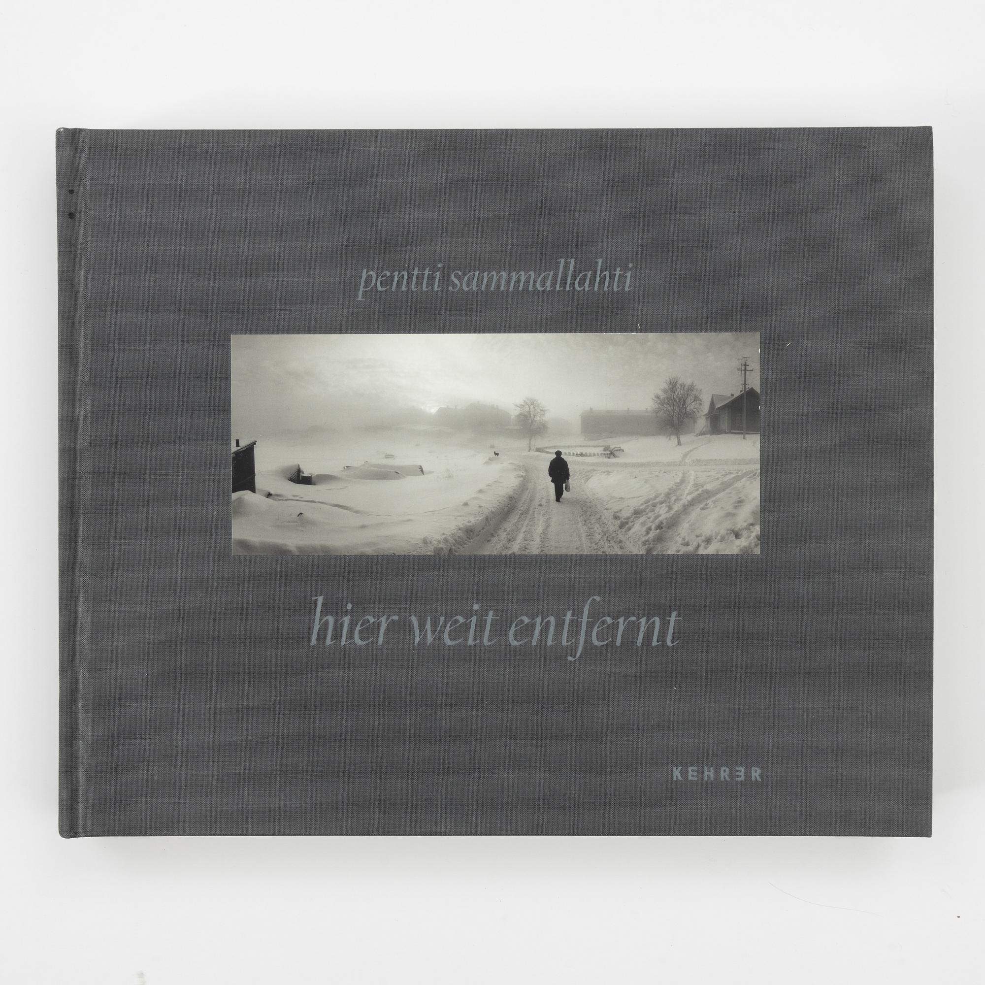 Pentti Sammallahti, "Hier weit entfernt: Fotografien aus den Jahren 1964-2011".
