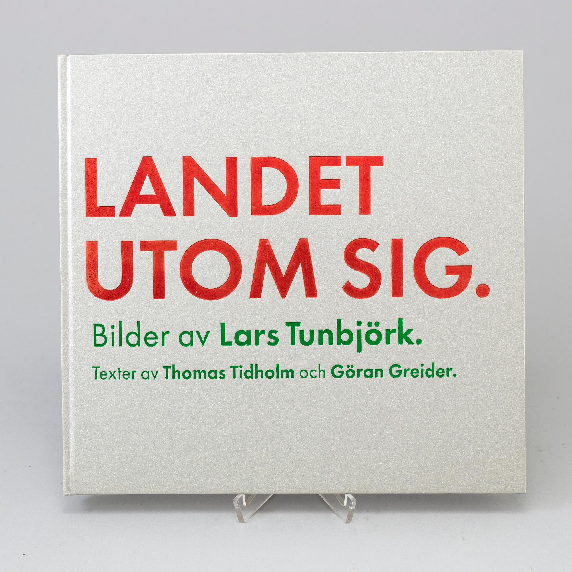 LARS TUNBJÖRK, bok/journal, "Landet utom sig", 1:a upplaga, 1993. Signerad av Lars Tunbjörk.
