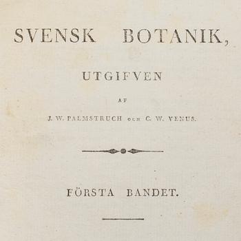 JOHAN WILHELM PALMSTRUCH, SVENSK BOTANIK, 1-9, Stockholm & Uppsala, 1802 - 1825.