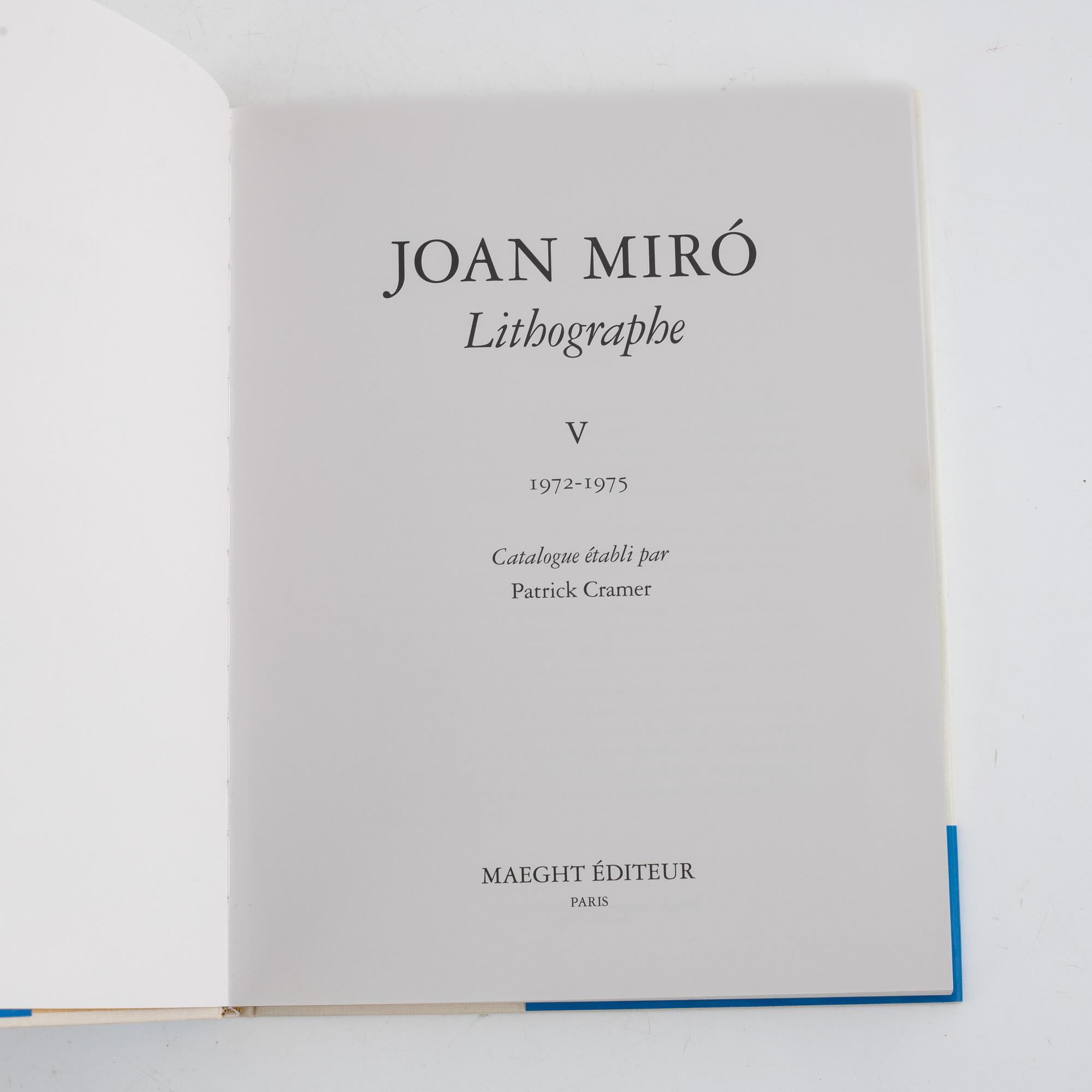 Böcker, 3 st, "Miró Lithographe" Maeght Editeur, III., V. & VI, Paris, Frankrike, 1964-81.