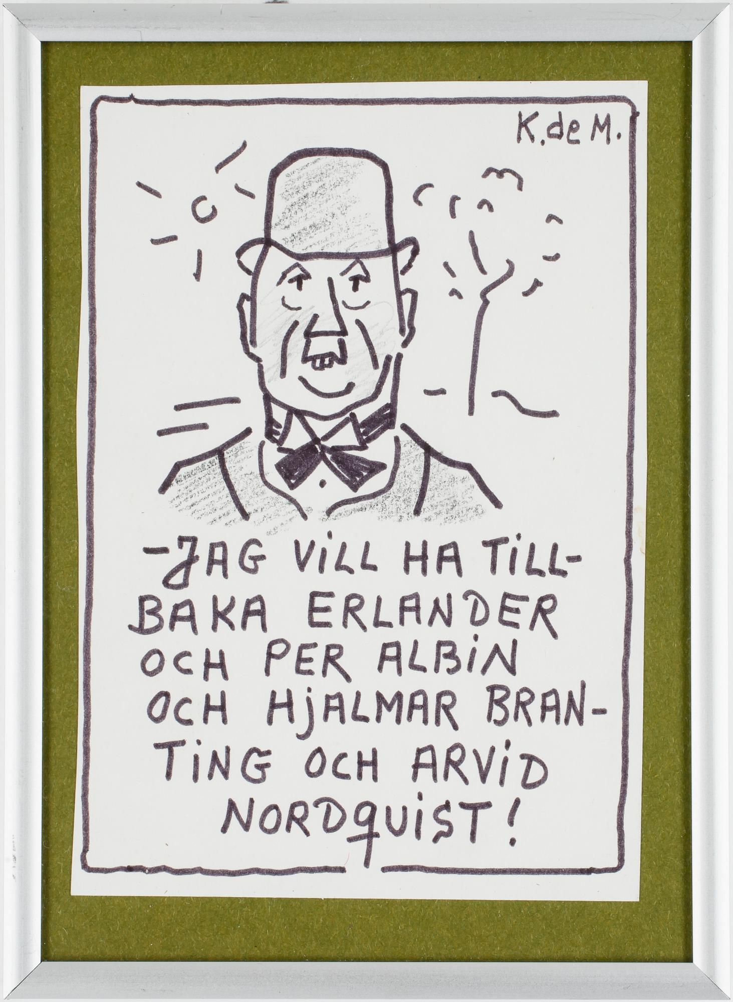 ERIK (KAR DE MUMMA) ZETTERSTRÖM,  4 st, teckningar, sign o en dat -82.