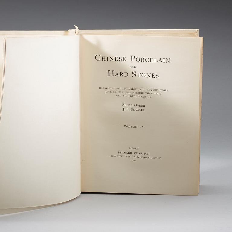 GORER, Edgar and J.F. BLACKER. Chinese Porcelain and Hard Stones. London: B Quaritch, 1911.