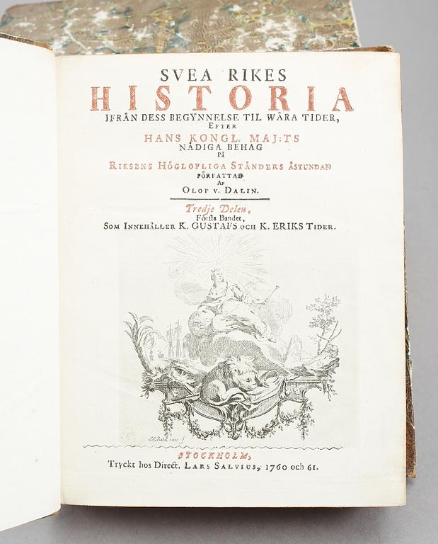 OLOF VON DALIN, Svea Rikes Historia, 1-3 i 4 vol, blandade upplagor, Stockholm 1760-65 .