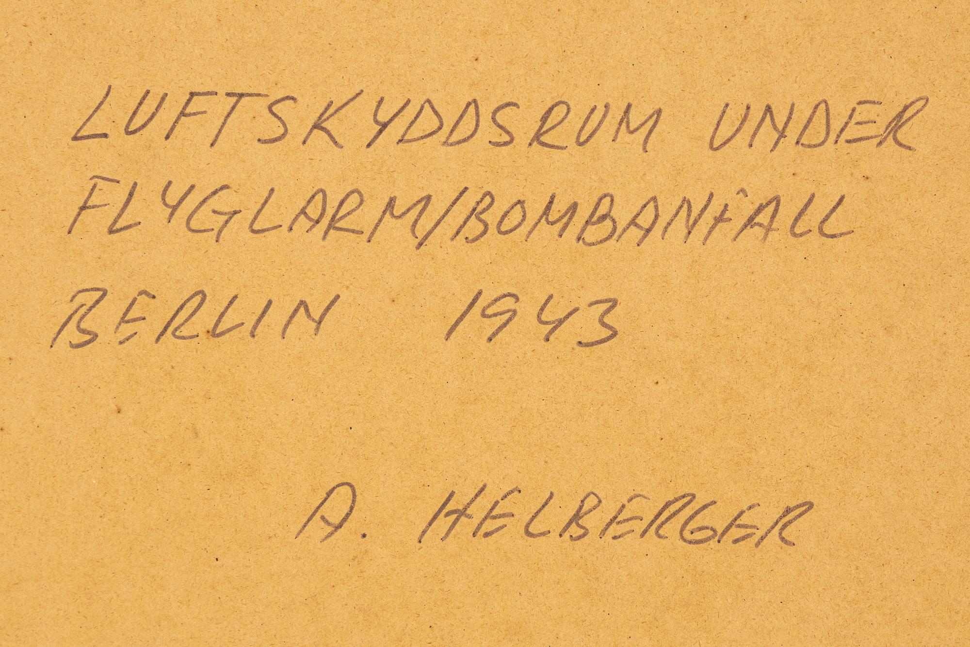 Alfred Helberger, Skyddsrum, Berlin 1943.