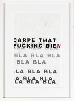 Andreas Lundberg · ANDREAS LUNDBERG, gicleetryck, "Carpe that fucking diem", monogramsign o numrerad 32/90.