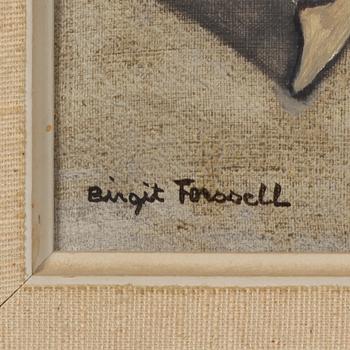 BIRGIT FORSELL, olja på duk, sign.