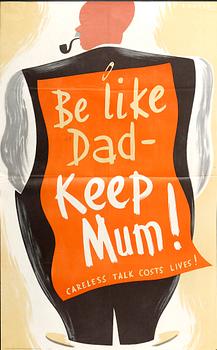 KRIGSAFFISCH, Be like Dad keep Mum, England 1940-tal.