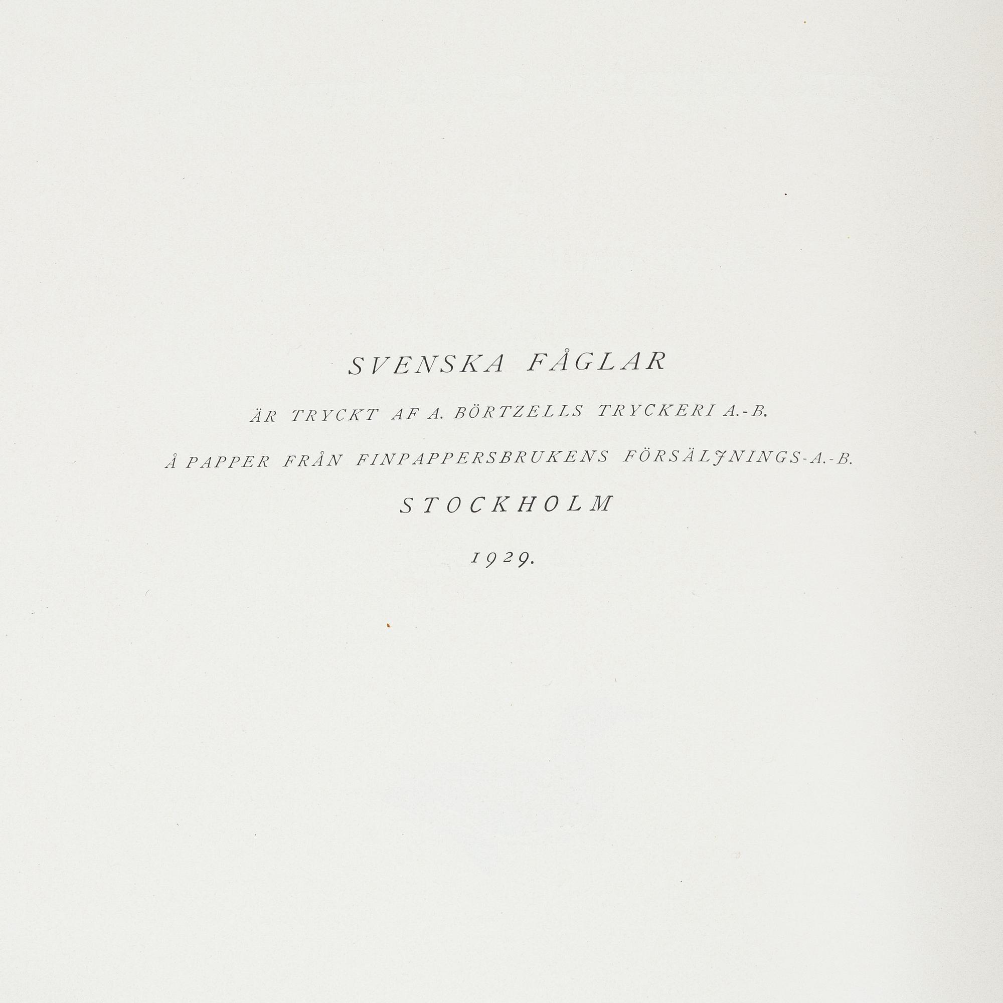 Bröderna von Wright, "Svenska Fåglar", 3 volymer, Förlaget Svenska Fåglar, A, Börtzells Tryckeri AB, Stockholm, 1927-29.