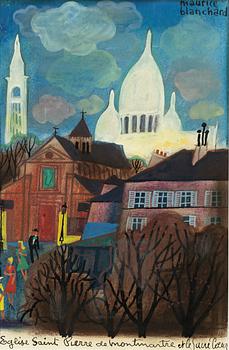 Maurice Blanchard, "Eglise Saint Pierre de Montmarte et le Sacre Coeur".