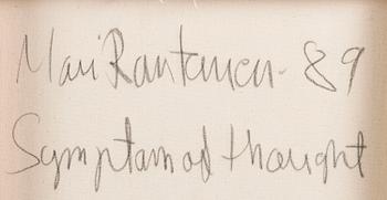 MARI RANTANEN, "SYMPTOM OF THOUGHT".
