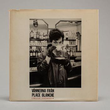 FOTOBOK, Christer Strömholm, "Vännerna från Place Blanche", signerad.