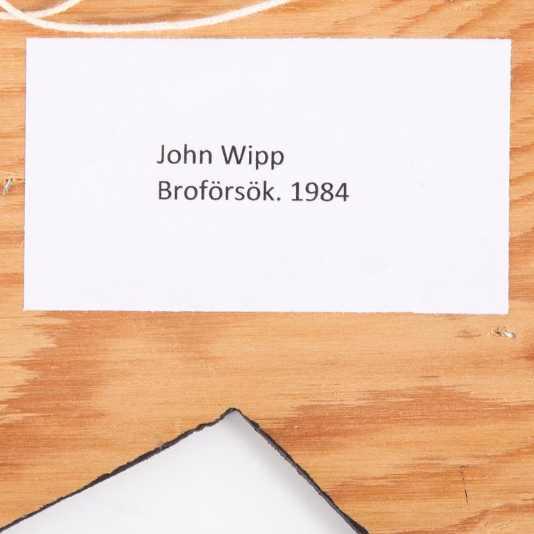 JOHN WIPP, "Broförsök", mixed media, signed and dated - 84.