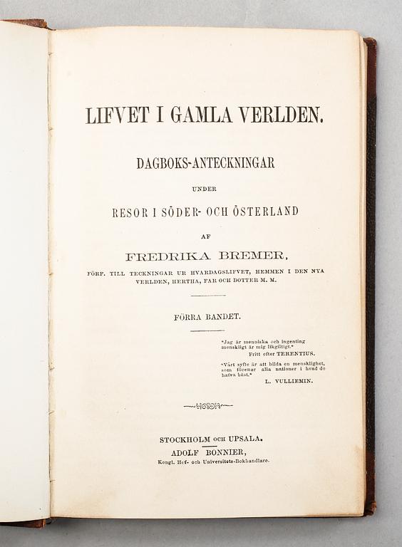 FREDRIKA BREMER, 10 vol, bla Hemmen i den nya verlden, 1-3, Stockholm 1853-1854.