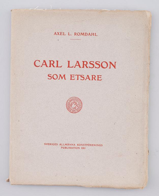 BOK: Carl Larsson som Etsare, Axel L Romdahl, SAKF 1913, med originaletsning.