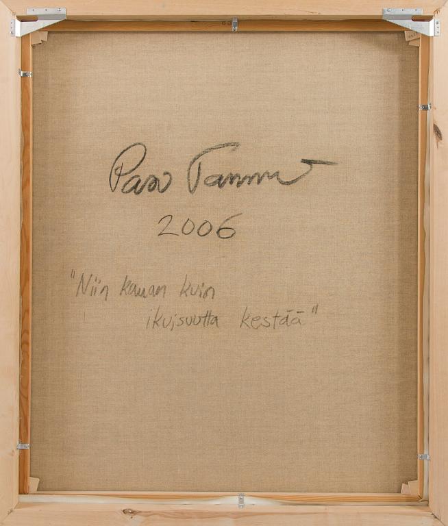 Pasi Tammi, "Niin kauan kuin ikuisuutta kestää".