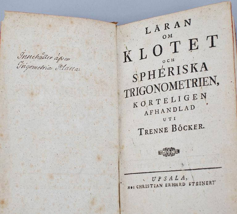 BOK, "Läran om Klotet och Spheriska Trigonometrien...", I-III sambundna, Uppsala 1759.