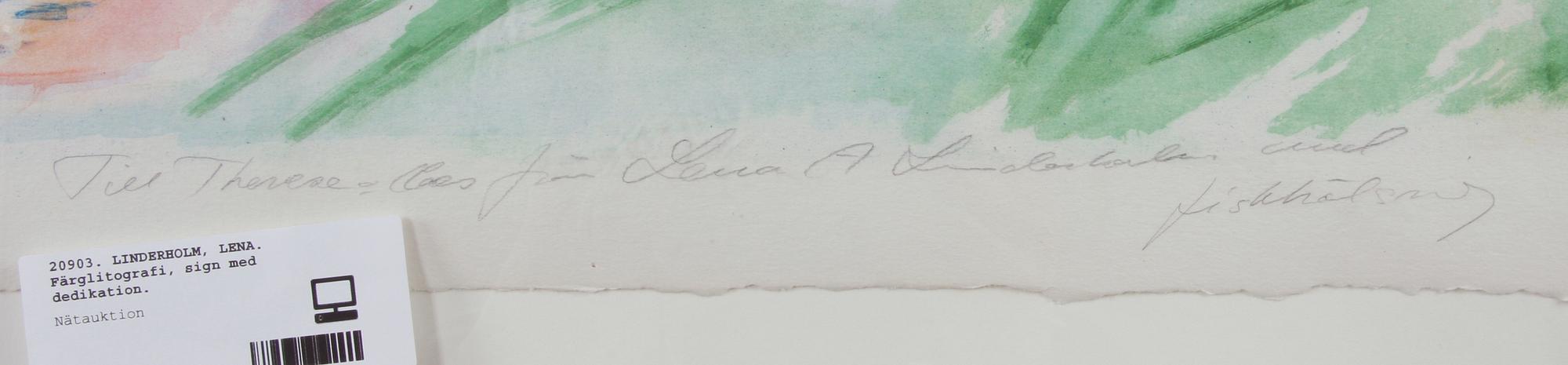 LINDERHOLM, LENA. Färglitografi, sign med dedikation.