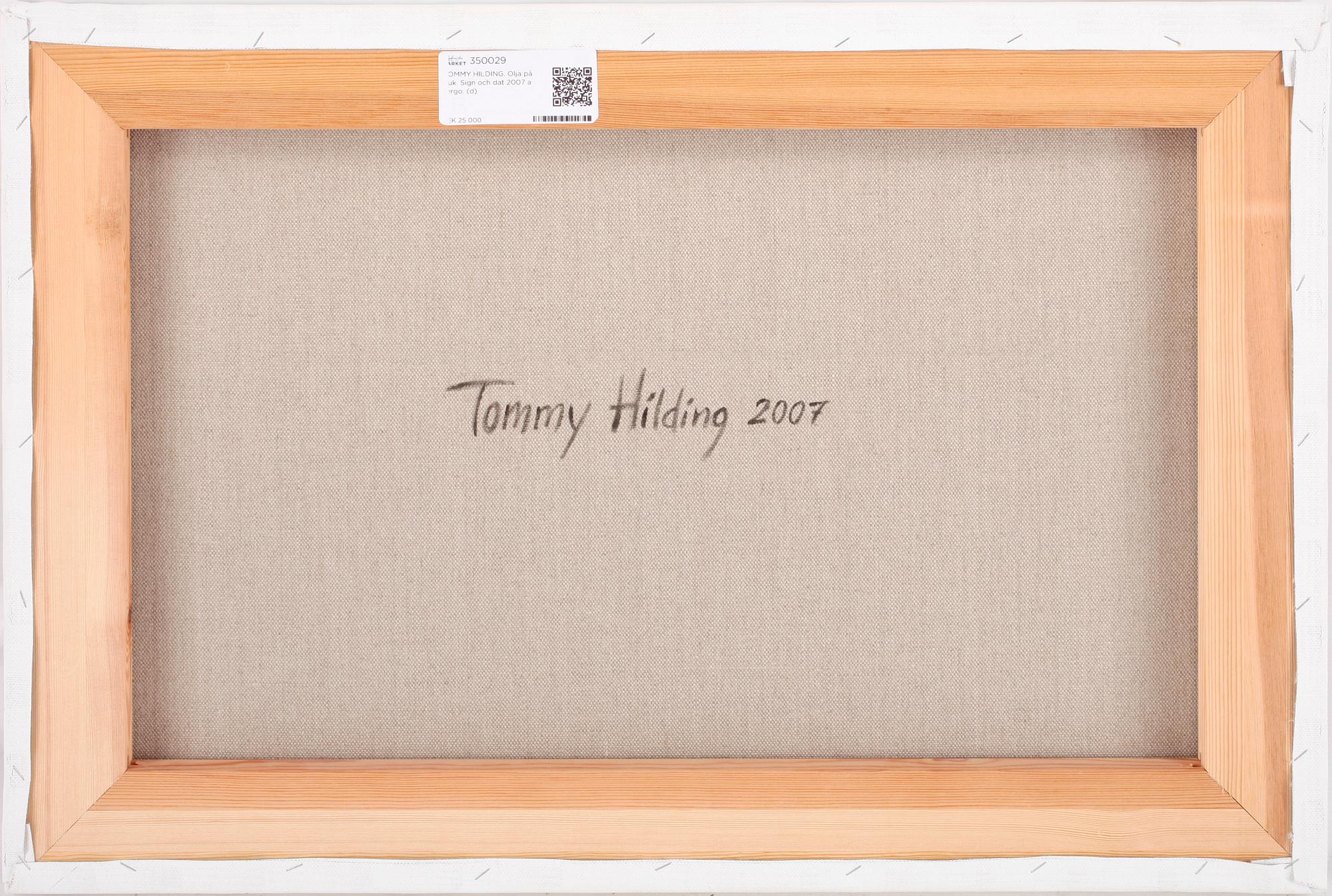 TOMMY HILDING. Olja på duk. Sign och dat 2007 a tergo.