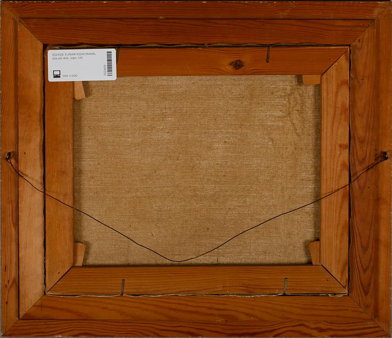 EJNAR KOHLMANN, olja på duk, sign.