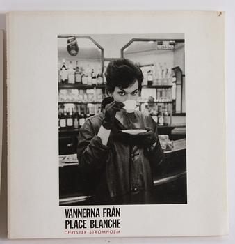 BOK, "Vännerna från Place Blanche",ETC 1983. 
+ 2 foton. Christer Strömholm.