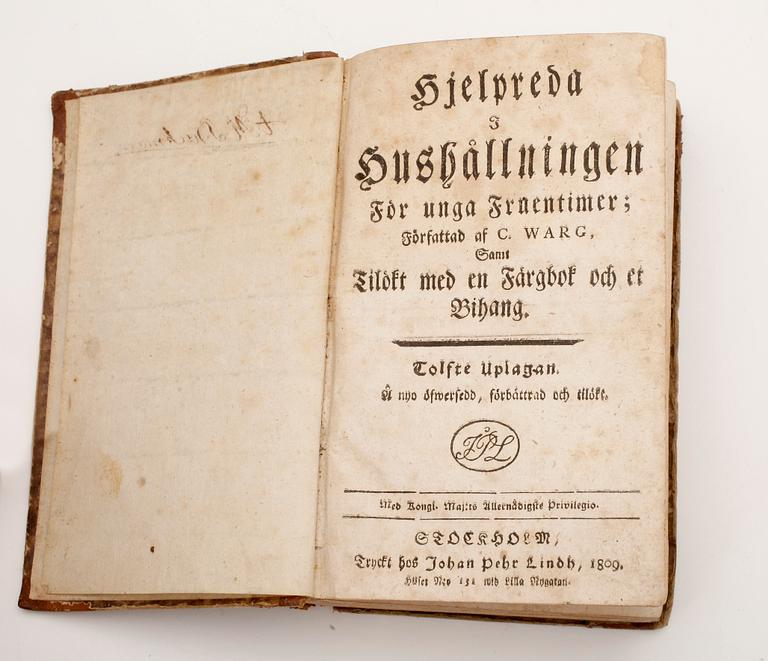 KOKBOK, "Hjelpreda i hushållningen för unga fruentimer" av C. Warg, 12:e uppl, Stockholm 1809.