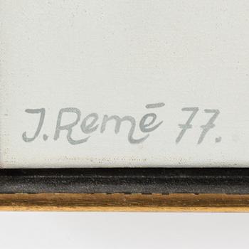 JÖRG REMÉ, oil on canvas. Signed J. Remé and dated 77.