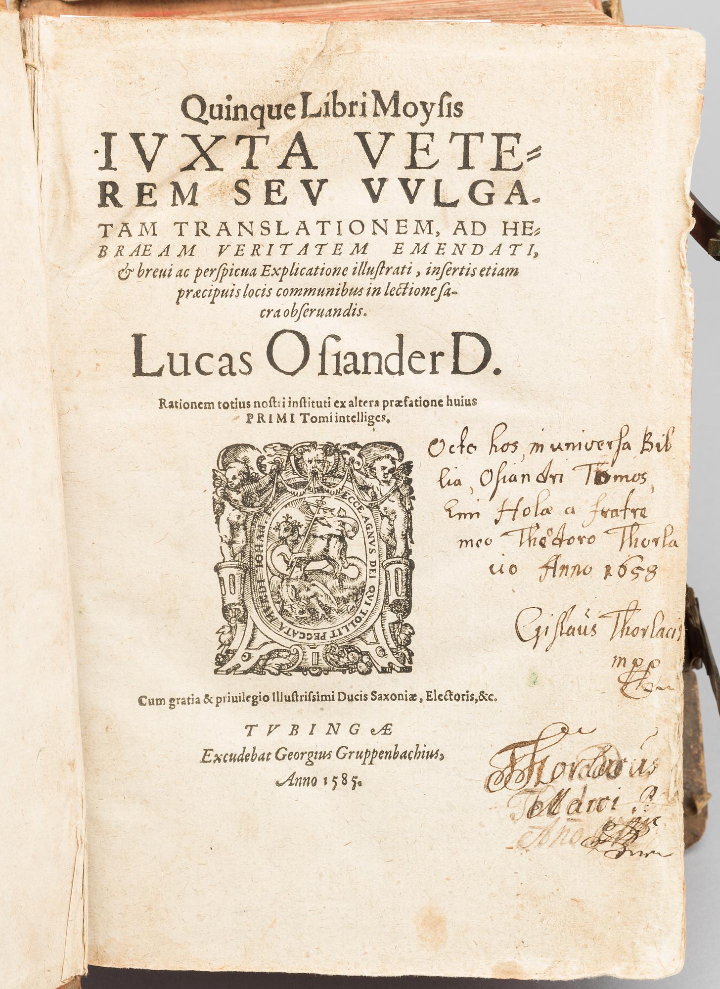 LUCAS OFINDER d., "Quinque Libri Moyfis IVXTA VETE REM SEV VVLGA..." Tyringen anno 1585.
