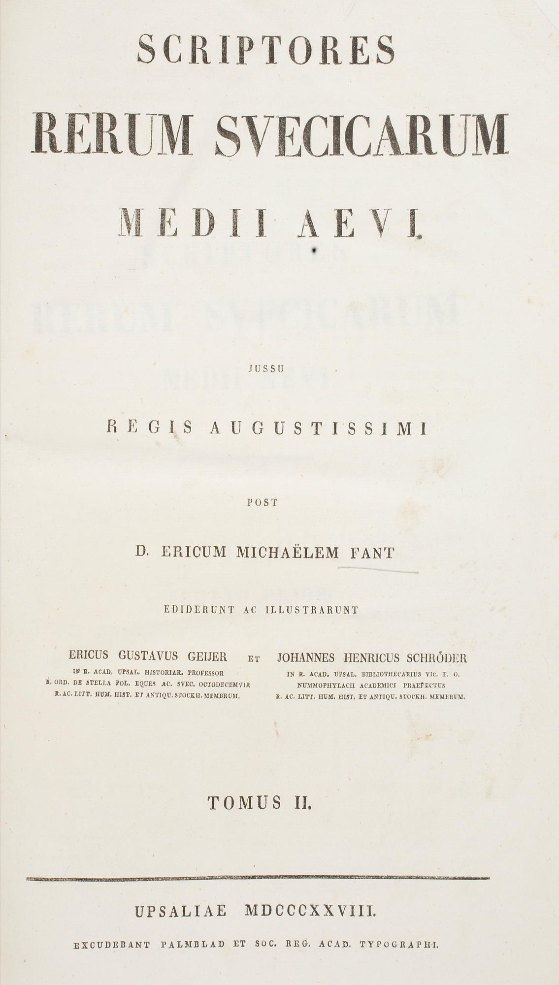 E. M. FANT SAMT C. ANNERSTEDT(UTG.) 3 vol, Scriptores rerum Svecicarum medii aevi.., Uppsala 1818-1876.