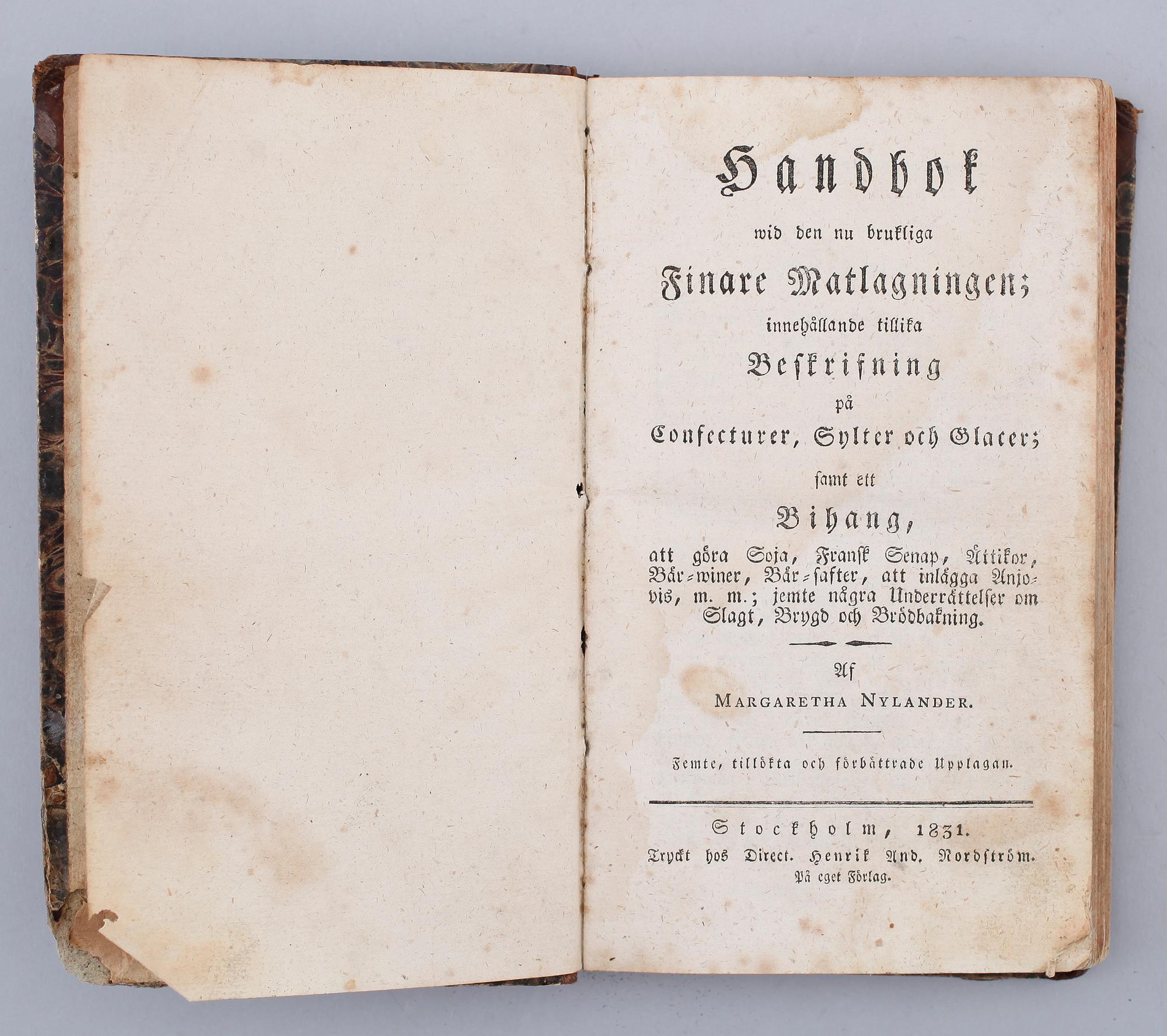 BOK: Handbok wid den nu brukliga Finare Matlagningen, af Margaretha Nylander, Stockholm 1831.