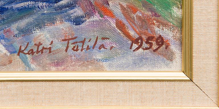 KATRI TÄTILÄ, olja på duk, signerad och daterad 1959.