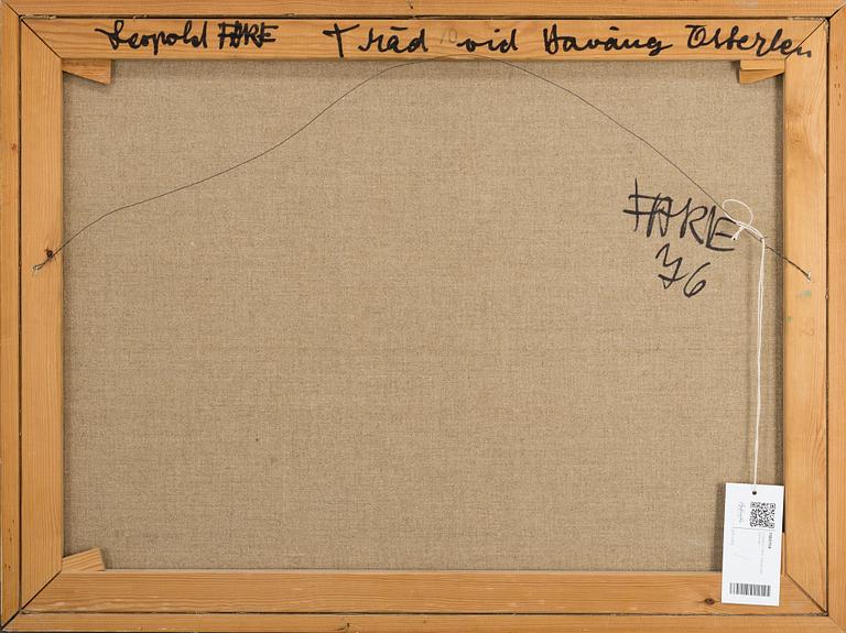 LEOPOLD FARE, olja på duk, signerad och daterad -76.