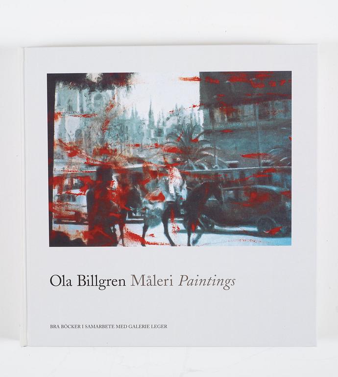 Ola Billgren, "Stilleben"/"Ola Billgren - Måleri/Paintings".