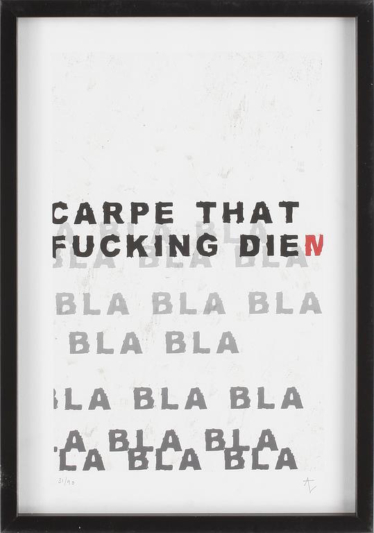 ANDREAS LUNDBERG, gicleetryck, "Carpe that fucking diem", monogramsign o numrerad 31/90.
