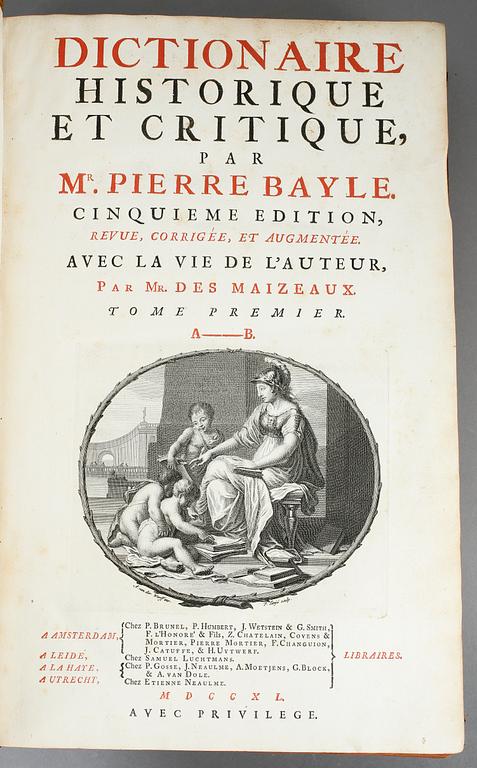 PIERRE BAYLE, 4 vol, Dictionaire Historique et Critique, I-IV, Amsterdam 1740.