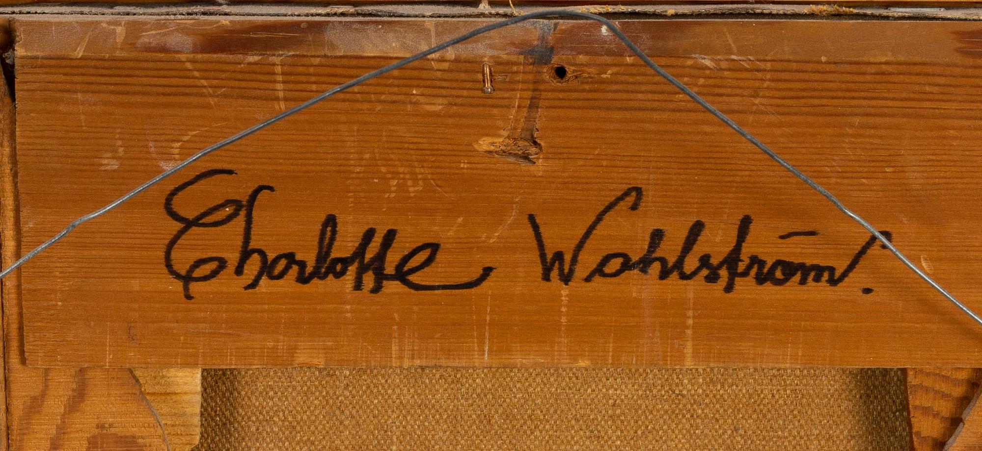 Charlotte Wahlström, olja på duk, signerad.