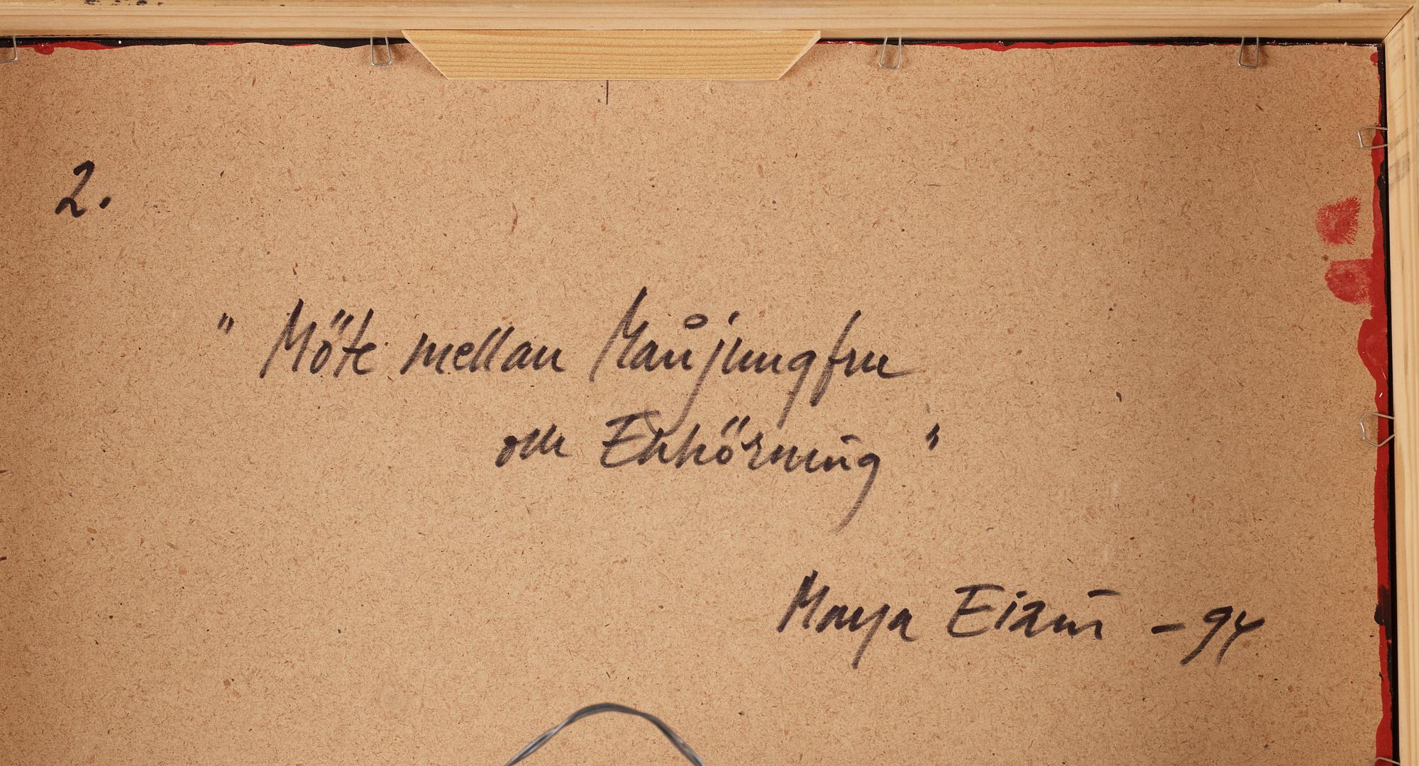 Maya Eizin Öijer, signerad Maya Eizén och daterad -94 a tergo. Pannå.