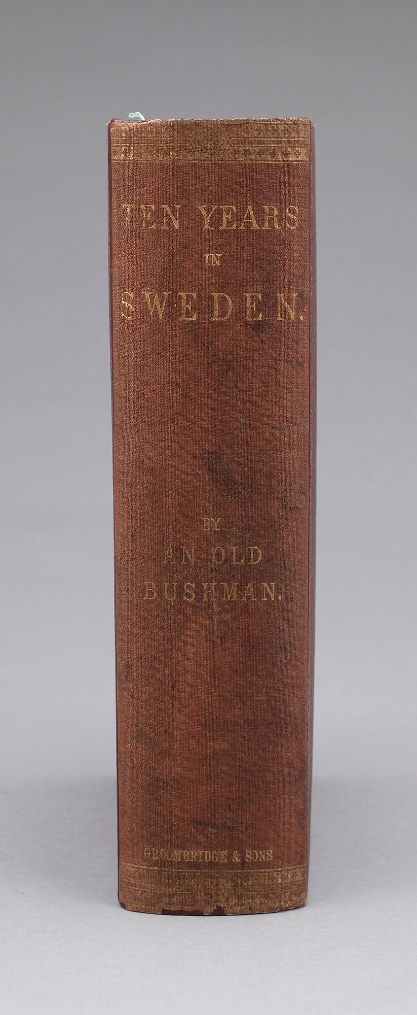 BOK, "Ten Years in Sweden" av "An Old Bushman", London 1865.