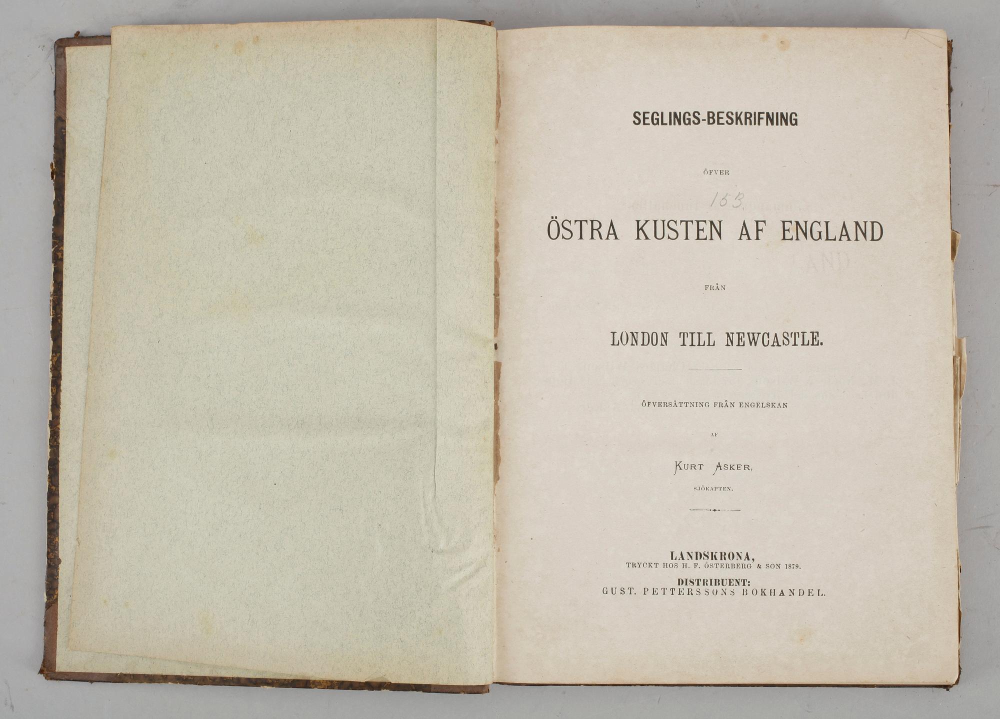 BOK, "Seglings-Beskrifning öfver Östra Kusten af England från London till Newcastle" övers Kurt Asker, Landskrona 1879.