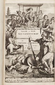 579. DAPPERT OLFERT (1639-1689), Tweede en derde Gesandschap na het Keyserryck van Taysing of China. Amsterdam 1670.