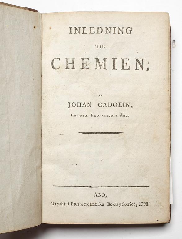 BOK, Johan Gadolin, kemiprofessor, "Inledning til Chemien", Åbo, Frenckellska boktryckeriet, 1798.