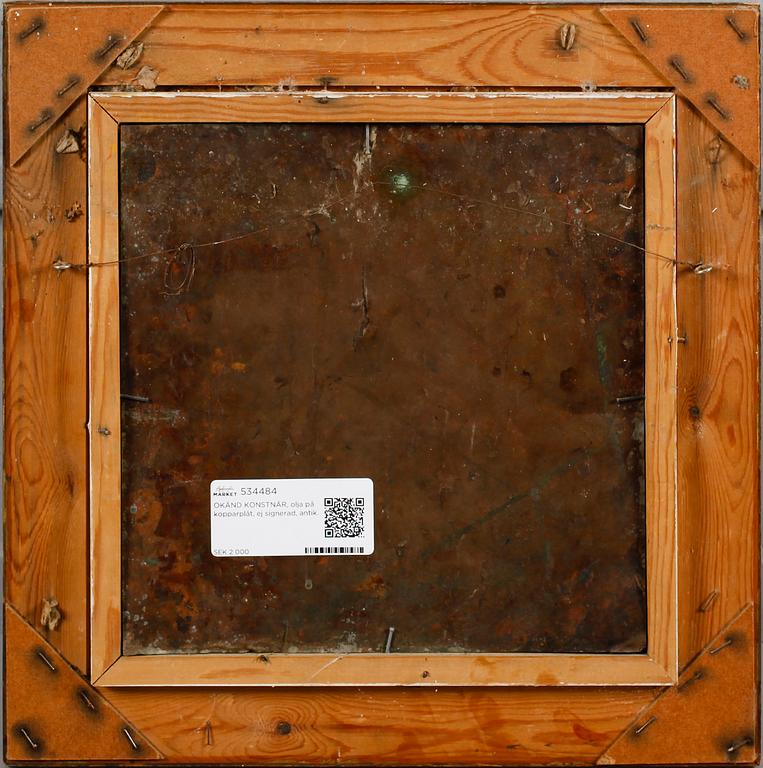 OKÄND KONSTNÄR, olja på kopparplåt, ej signerad, antik.