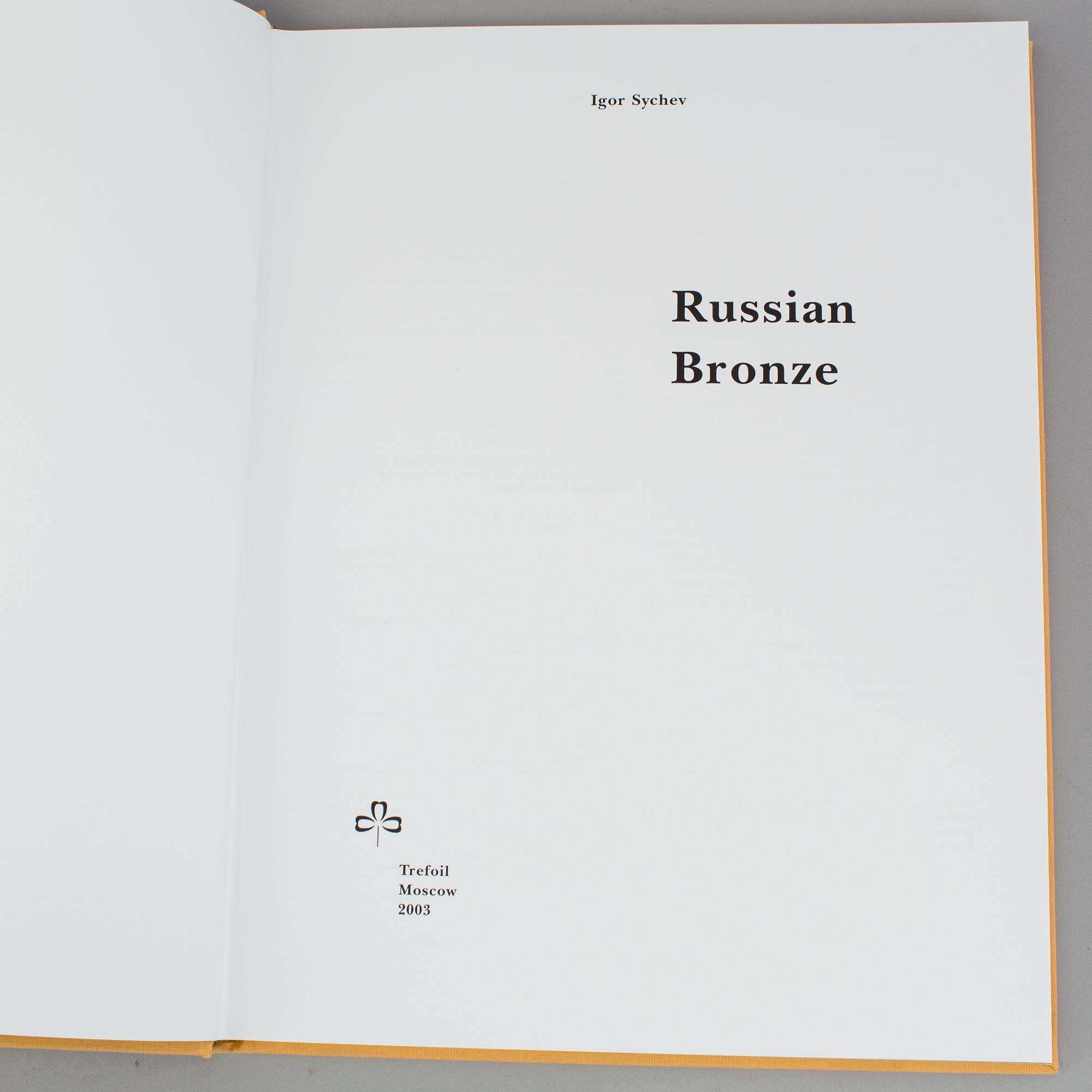 RUSSIAN BRONZE, ENCYCLOPEDIA OF RUSSIAN ANTIQUES, Project of Arcadi Gaydamak, Igor Sychev, 2003.