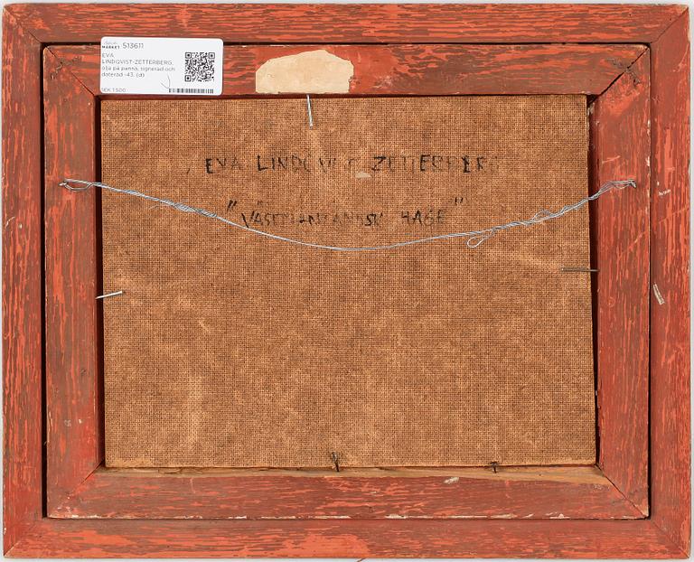 EVA LINDQVIST-ZETTERBERG, olja på pannå, signerad och daterad -43.