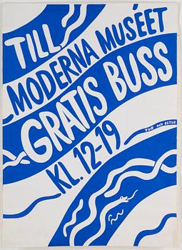 Carl Johan De Geer, Poster "Till Moderna Muséet Gratis Buss".