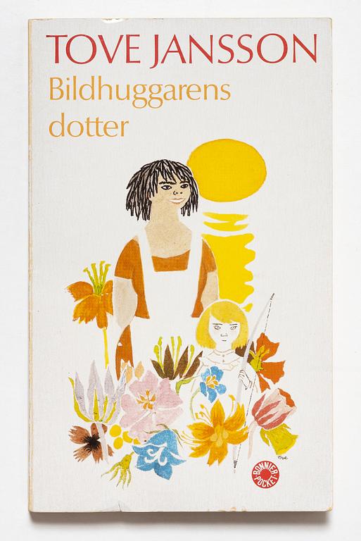Tove Jansson, a book, 'Bildhuggarens dotter', signed.