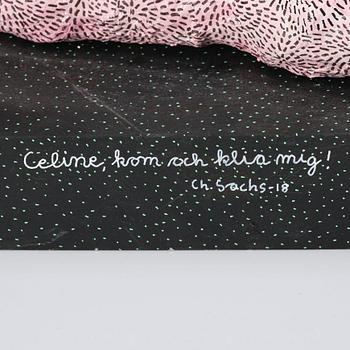 Charlotte Sachs, "Celine, kom och klia mig!" (Celine, come and scratch me!).